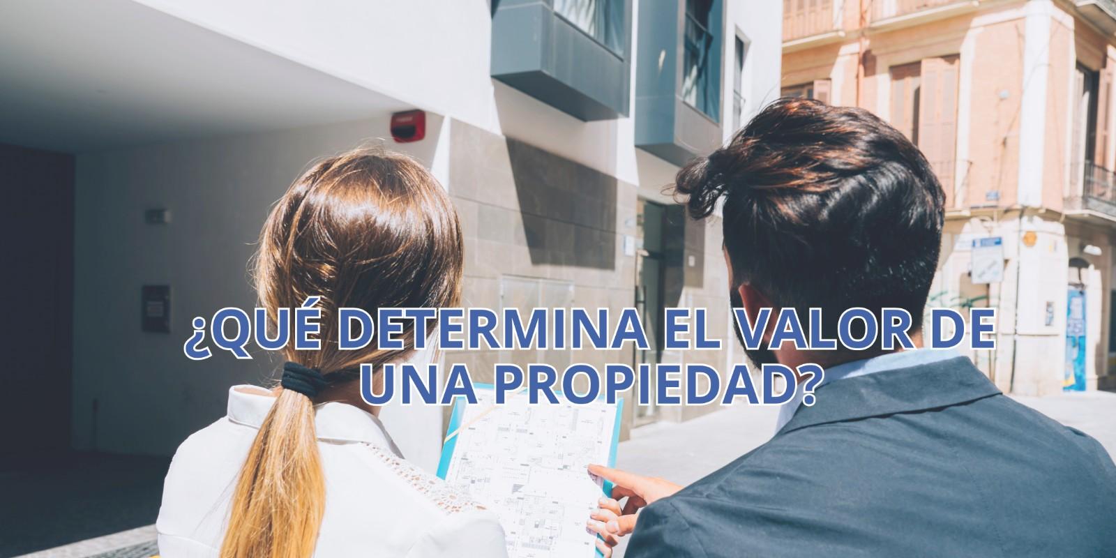 ¿Qué determina el valor de una propiedad?
